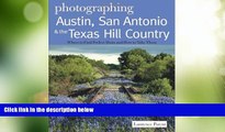 #A# Photographing Austin, San Antonio and the Texas Hill Country: Where to Find Perfect Shots and