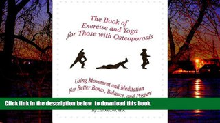 Read book  The Book of Exercise   Yoga for Those with Osteoporosis: Using Movement   Meditation