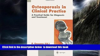 Best book  Osteoporosis in Clinical Practice: A Practical Guide for Diagnosis and Treatment BOOK
