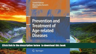 liberty books  Prevention and Treatment of Age-related Diseases READ ONLINE