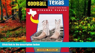 Buy #A# Oddball Texas: A Guide to Some Really Strange Places (Oddball series)  On Book