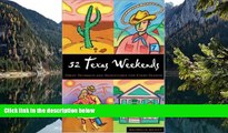 Buy NOW #A# 52 Texas Weekends : Great Getaways and Adventures for Every Season  On Book