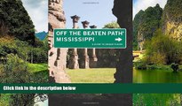 PDF #A# Mississippi Off the Beaten PathÂ®, 7th: A Guide to Unique Places (Off the Beaten Path