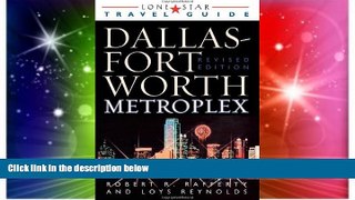 Lone Star Guide to the Dallas/Fort Worth Metroplex, Revised (Lone Star Guide to Dallas/Fort Worth