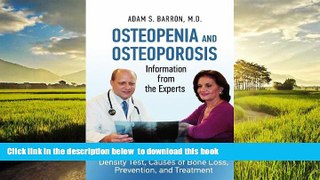 Best books  Osteopenia and Osteoporosis: Information from the Experts: Understand Your Bone