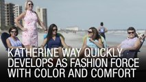 Katherine Way Quickly Develops As Fashion Force With Color And Comfort