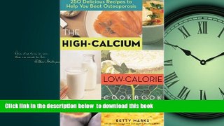 Best books  The High-Calcium Low-Calorie Cookbook: 250 Delicious Recipes to Help You Beat