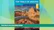 Buy Top Trails of Arizona: Includes Grand Canyon, Petrified Forest, Monument Valley, Vermilion