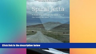 Spiral Jetta: A Road Trip through the Land Art of the American West (Culture Trails: Adventures in