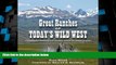 Buy NOW Great Ranches of Today s Wild West: A Horseman s Photographic Journey Across the American