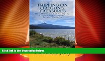 Buy Tripping On Oregon s Treasures: One Woman s Van-Camping Trips Amid Oregon s Scenic Wonders