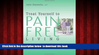 GET PDFbook  Treat Yourself to Pain Free Living READ ONLINE
