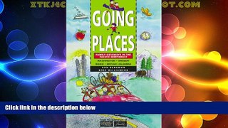 Buy NOW Going Places: Family Getaways in the Pacific Northwest Full Book