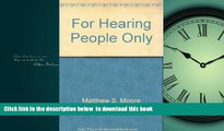 liberty books  For hearing people only: Answers to some of the most commonly asked questions about