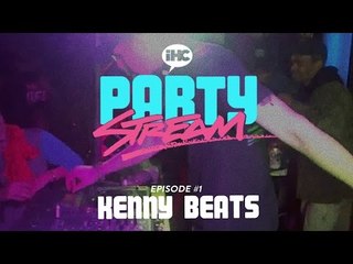 Party Stream Ep. 1 with Kenny Beats