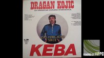Dragan Kojic Keba - Zivot te otpise - (Audio 1987)