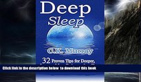 Best book  Deep Sleep - 32 Proven Tips for Deeper, Longer, More Rejuvenating Sleep: (Good Night s
