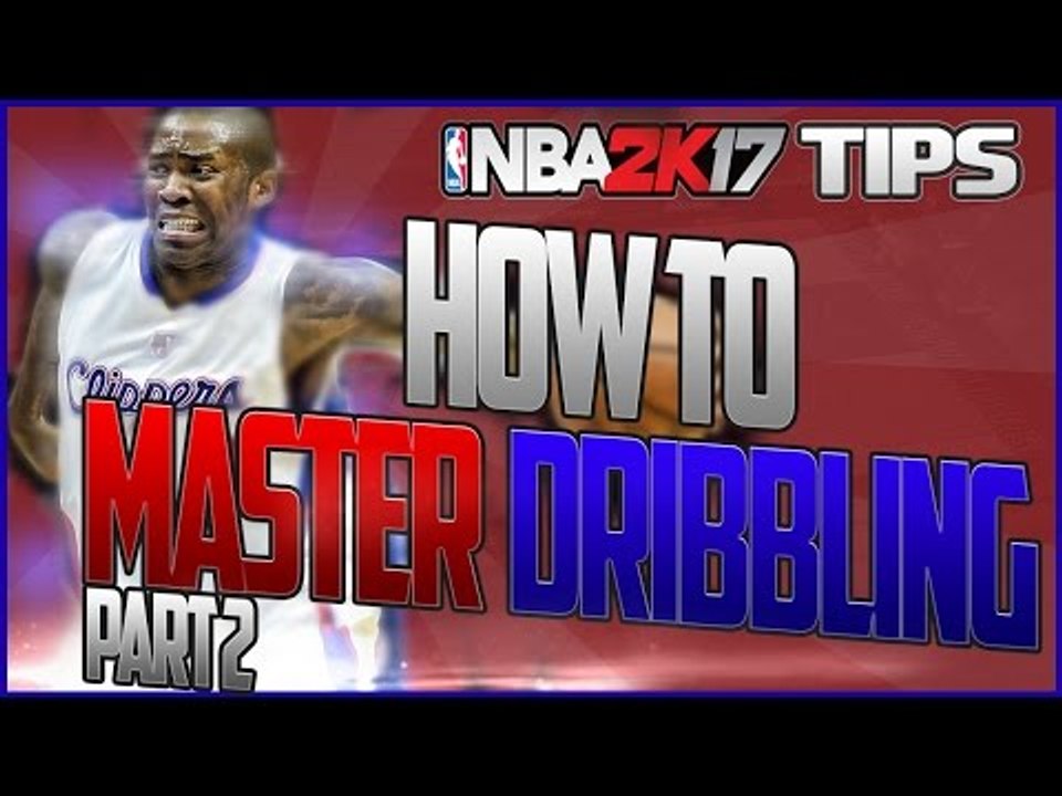 NBA 2K17 Advanced Dribbling Tips & Tutorial | How to MASTER Dribbling Part 2!