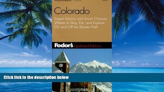 Buy NOW  Fodor s Colorado, 4th edition: Expert Advice and Smart Choices: Where to Stay, Eat, and