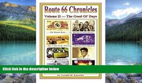 Buy  Route 66 Chronicles, Vol. II The Good Old Days: Arizona - New Mexico (Volume 2) Dr. Gerald M
