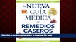 Read books  La nueva guia medica de remedios caseros: Soluciones sencillas, ideas ingeniosas y