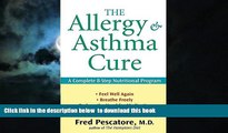 liberty book  The Allergy and Asthma Cure: A Complete 8-Step Nutritional Program READ ONLINE