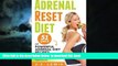 Read book  Adrenal Reset Diet: 51 Days of Powerful Adrenal Diet Recipes to Cure Adrenal Fatigue,