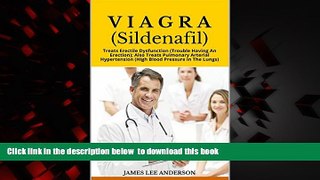 Read book  VIAGRA (Sildenafil): Treats Erectile Dysfunction (Trouble Having An Erection); Also