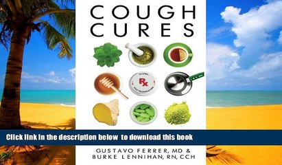 Descargar video: Read book  Cough Cures: The Complete Guide to the Best Natural Remedies and Over-the-Counter Drugs