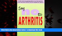 liberty book  Say No to Arthritis: The Proven Drug Free Guide to Preventing and Relieving