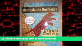 liberty book  Unbreakable Resilience: Leap of Faith Stories to Live By - Eight Survivor Athletes