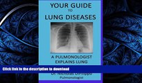 Best book  Your Guide To Lung Diseases: A Pulmonologist Explains Lung Diseases
