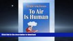Best books  To Air Is Human: A guide for People with chronic lung disease online for ipad