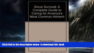 Read books  Sinus Survival: A Complete Guide to Caring for America s Most Common Ailment BOOOK