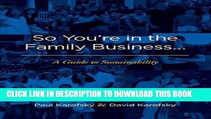 [PDF] So You re in the Family Business...: A Guide to Sustainability Popular Collection
