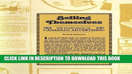 [PDF] Selling Themselves: The Emergence of Canadian Advertising Full Collection
