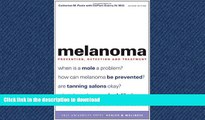 Best book  Melanoma: Prevention, Detection, and Treatment; Second Edition (Yale University Press