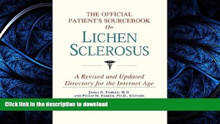 Buy books  The Official Patient s Sourcebook on Lichen Sclerosus: A Revised and Updated Directory