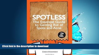 Best books  Spotless: The Essential Guide to Getting Rid of Spots and Acne online