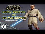 Nueva trilogia sobre Obi Wan Kenobi con Ewan McGregor Star Wars