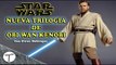 Nueva trilogia sobre Obi Wan Kenobi con Ewan McGregor Star Wars