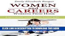 [PDF] Legitimate Work from Home Jobs.: Women and Careers: Working from Home Full Collection