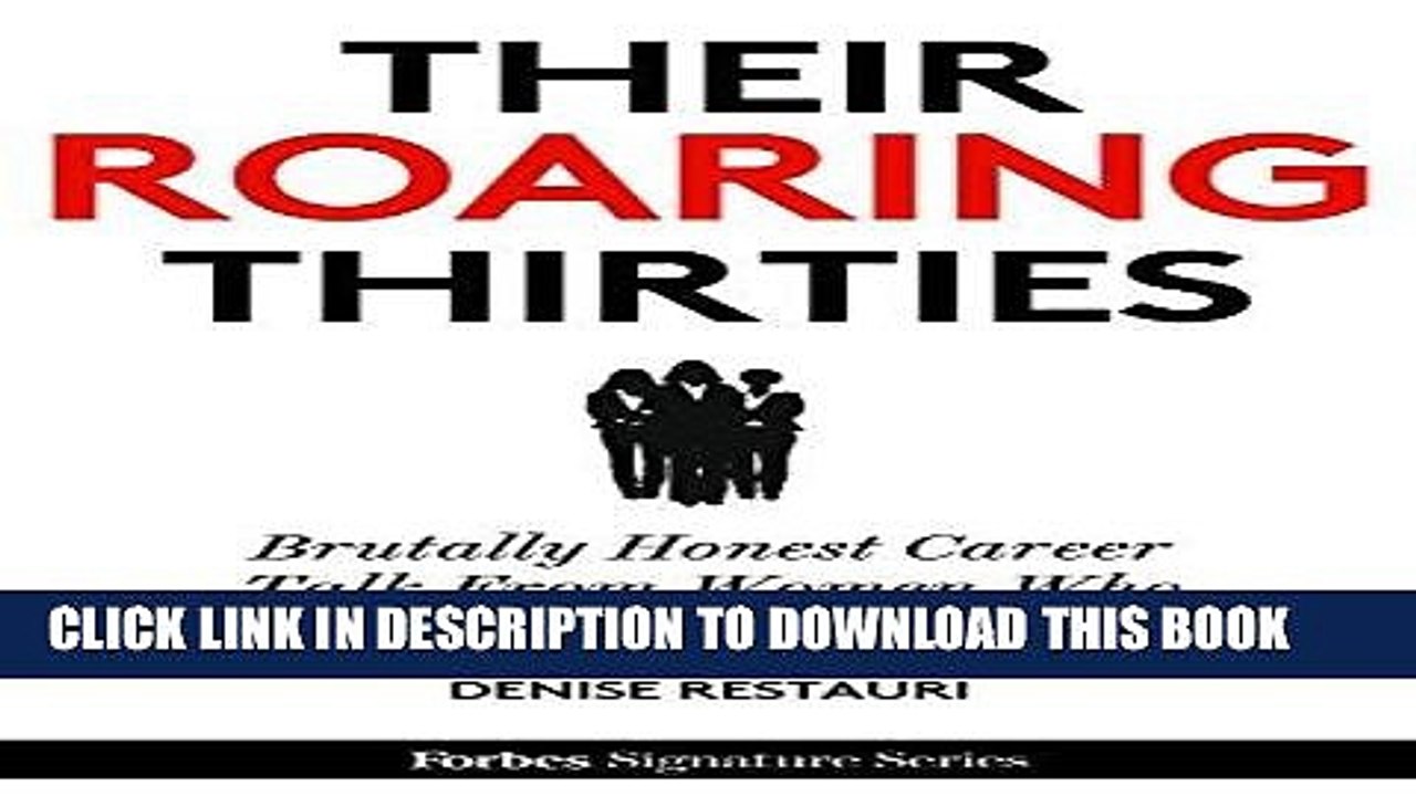 [PDF] Their Roaring Thirties: Brutally Honest Career Talk From Women Who Beat The Youth Trap