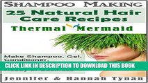 [PDF] Shampoo Making: 25 Shampoo   Natural Hair Care Recipes: A Shampoo Making Guide for Hobby or