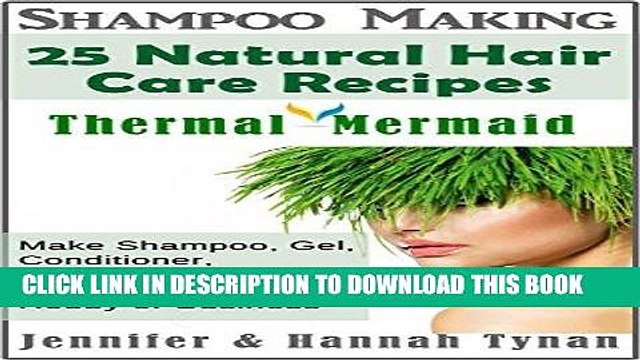 [PDF] Shampoo Making: 25 Shampoo Natural Hair Care Recipes: A Shampoo Making Guide for Hobby or