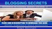 [PDF] BLOGGING SECRETS: Ideas for Blogging the Smart Way - Better Exposure More Business (Business