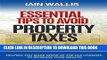 [PDF] Essential Tips to Avoid Property Taxes: Helping you make sense of the tax changes to