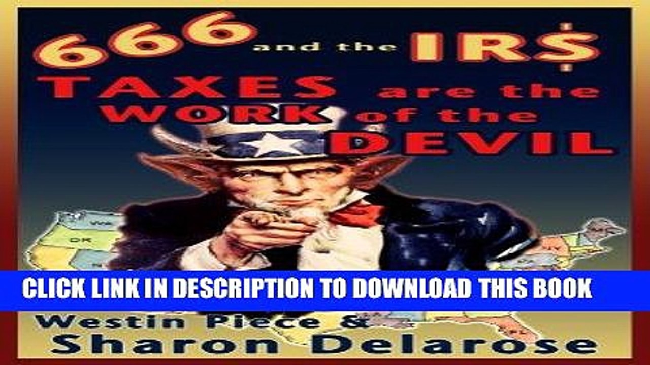 [PDF] 666 and the IRS: Taxes are the Work of the Devil Full Collection