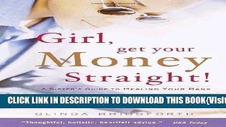 [PDF] Girl, Get Your Money Straight: A Sister s Guide to Healing Your Bank Account and Funding