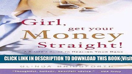 [PDF] Girl, Get Your Money Straight: A Sister s Guide to Healing Your Bank Account and Funding